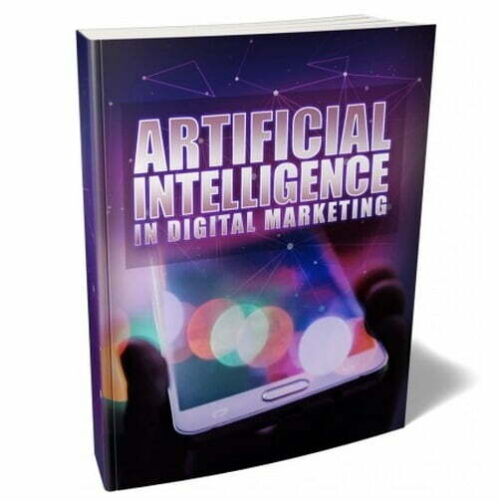 Artificial Intelligence in Digital Marketing - eBook with Resell Rights