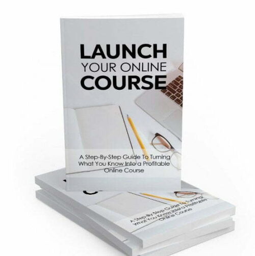 Launch Your Online Course - eBook with Resell Rights